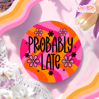 Load image into Gallery viewer, Probably Late Coaster
