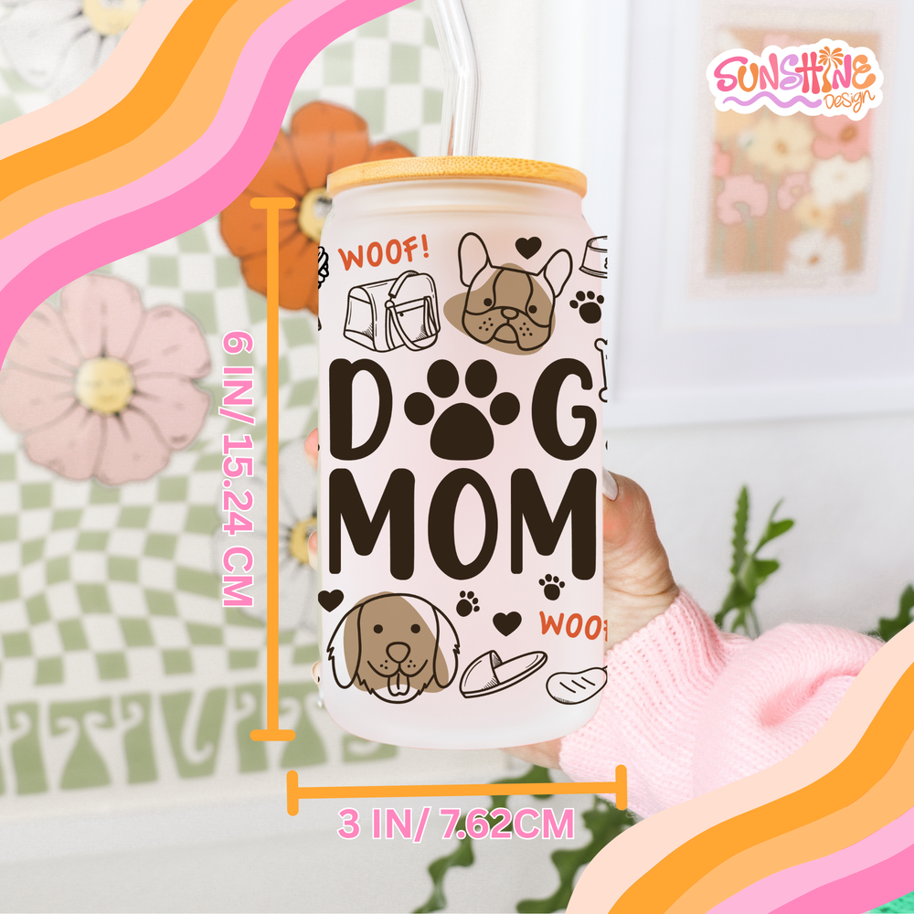 Dog Mom Glass Cup